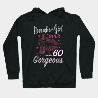 November Girl Over 60 Gorgeous Highwheel Beautiful Girl Power Wife Hoodie